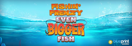 Play Fishin'Frenzy: Even BIGGER Fish